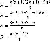 S = \frac{n(n+1)(2n+1) + 6n^3}{6} \\\\S = \frac{2n^3 + 3n^2 + n + 6n^3}{6} \\\\S = \frac{8n^3 + 3n^2 + n}{6} \\\\S = \frac{n^2(n+1)^2}{4}